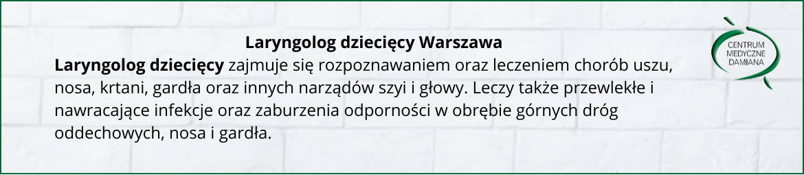 Laryngolog dziecięcy Warszawa
