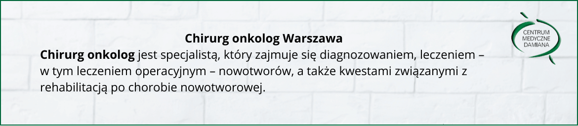 Chirurg onkolog Warszawa