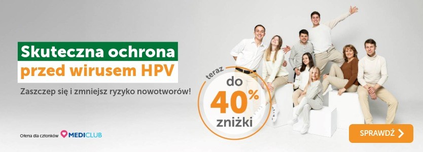 Skuteczna ochrona przed wirusem HPV. Zaszczep się i zmniejsz ryzyko nowotworów. Teraz do 40% zniżki